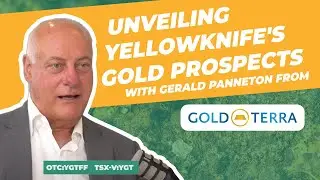 Unlocking Gold Riches in Yellowknife: A Deep Dive Discussion with Gold Terra Resources