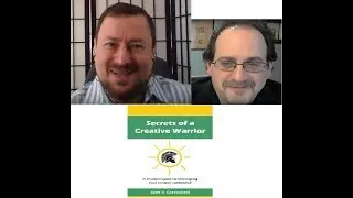 Secrets of a Creative Warrior - Seth Greenwald