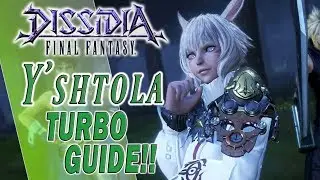 Y'shtola TURBO GUIDE!! - Dissidia Final Fantasy NT (DFFAC/DFFNT)