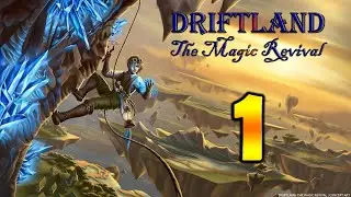 Driftland: The Magic Revival. #1 - Обучение [Люди]. Прохождение