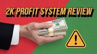 2K Profit System Review: Can You Really Earn $2K Per Week?