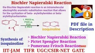 Bischler Napieralski Reaction Mechanism Application/ Synthesis of Isoquinoline IIT JAM CSIR NET GATE