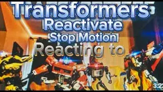 REACTING To TRANSFORMERS REACTIVATE: STOPMOTION!!!