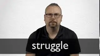 How to pronounce STRUGGLE in British English