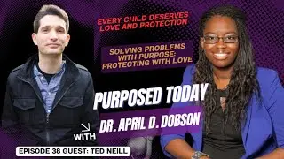 Ep. 38 Solving Problems with Purpose: Protecting with Love