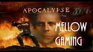 Mellow Gaming: Apocalypse - Part Five