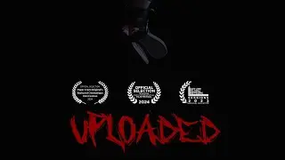 UPLOADED // World Premiere Revelation Film Festival 2024 (Official Trailer)