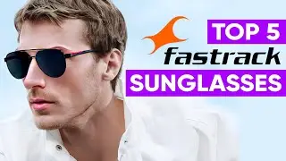 Top 5 Best Fastrack Men Sunglasses In India 2025 | Fastrack Men Sunglasses Under 2000 | Reviews