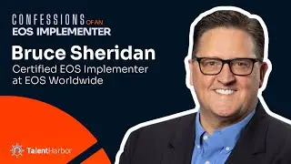 3: Maximizing Business Transformation with EOS | Bruce Sheridan at EOS Worldwide