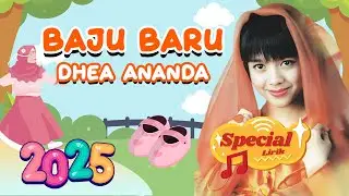 VIDEO LIRIK LAGU ANAK ANAK - Baju Baru | Lagu Anak : Dhea Ananda