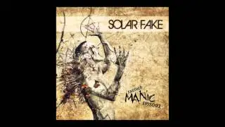 Solar Fake - 10. Stay [ANOTHER MANIC EPISODE]