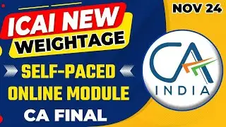 ICAI New Weightage SPOM CA Final Nov 24 | Self Paced Online Module Weightage | CA Final SPOM Nov 24