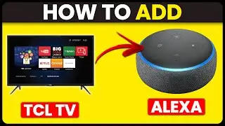 How To Add TCL TV To Alexa (How To Setup And Connect TCL TV To Alexa)