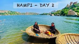 Exploring Hampi - Day 2 | Coracle Boat Ride | Sunset Point Hampi | Is Hampi Safe?