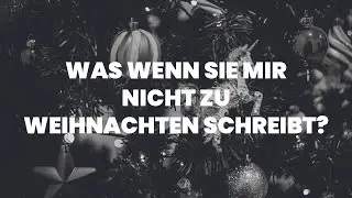 Wenn sich Ex NICHT an Weihnachten meldet [Ex-Zurück, Kontaktsperre, Trennung, Kein-Kontakt]