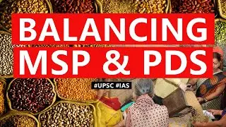 Balancing Minimum Support Prices and Public Distribution System, Current Affairs 2019 #UPSC2020 #IAS