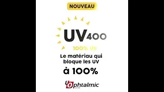 UV400 vous prot&egrave;ge &agrave; 100% des UV / OPHTALMIC COMPAGNIE / 2