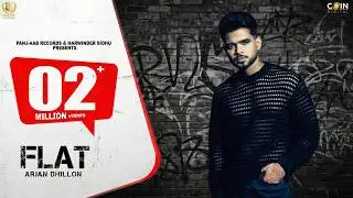 Flat Official Song Arjan Dhillon & Yeah Proof   Latest Punjabi Songs