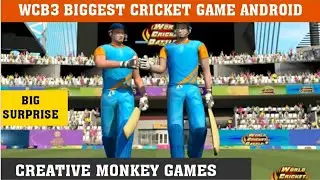 WCB3 CRICKET GAME BIGGEST CRICKET GAME ANDROID BIG SURPRISE CREATIVE MONKEY GAMES