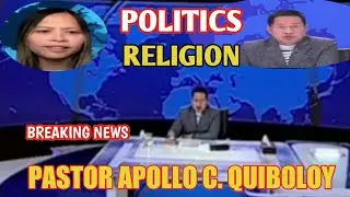 POLITICS AND RELIGION BY. PASTOR APOLLO C. QUIBOLOY NEWS UPDATE