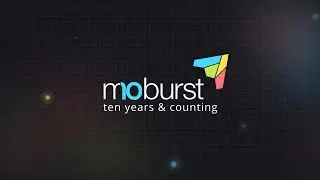 Moburst Celebrates a Decade of Marketing Innovation!