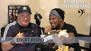 Ebert Bispo e Celso Pixinga | Bom Dia ContraBaixo | EP #102