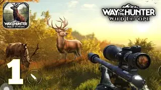 Way of The Hunter: Wild Europe Gameplay Walkthrough Part 1 (Android, iOS)