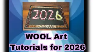 Wool Art Tutorial: Celebrate New Year&rsquo;s with Creative Crafts!