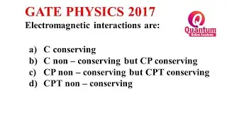 32. Сопряжение заряда I GATE PHYSICS CSIR JEST TIFR JL DL ФИЗИКА ЧАСТИЦ I Nagaraju Pendam