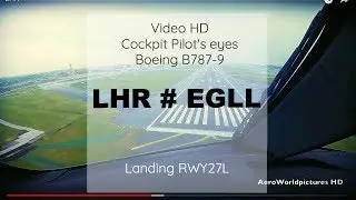 Cockpit | Landing ✈ LONDON ( LHR / EGLL ) UK ✈ B787 - RWY27L [HD]