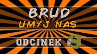BRUD - Umyj Nas #09 Nowa edycja ! [mc.skkf.net]