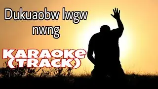Dukuaobw lwgw nwng || bodo gospel song track karaoke