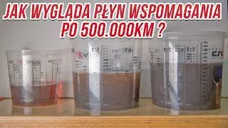 Jak wygląda płyn wspomagania po 500.000km ? Jak go wymienić i wyczyścić układ.