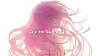 Anime Calendar Trailer Beta
