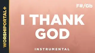 I Thank God - F#/Gb - Instrumental