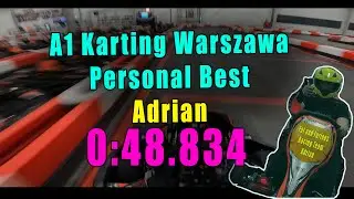 A1 Karting Warszawa | 48,834 rekord okrążenia | Personal Best Lap | Adrian