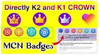 LIKEE CROWN NEW UPDATE | k2, k1 Crown kaise lein | K3 crown update | Likee MCN Badge new message