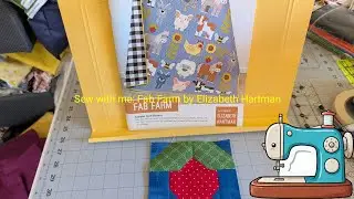 Sew With Me Fab Farm Quilt Part 1