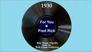 1930 Fred Rich - For You (Rollickers, vocal)
