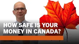 Is your money safe in Canada? (US bank failures)
