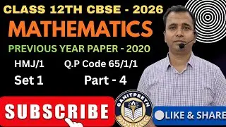 CLASS -12TH MATHEMATICS CBSE BOARD 2020 (HMJ/1) SET-1||PREVIOUS YEAR PAPERS SERIES||PART-4