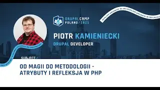 Od magii do metodologii - atrybuty i refleksja w PHP - Piotr Kamieniecki