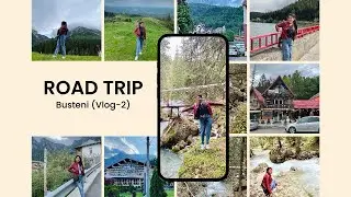 Transylvania koiruba|| Busteni|| Road trip|| Vlog -2