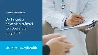 Do I need a physician referral to access the program?