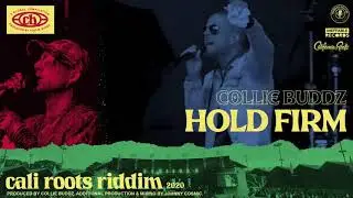Collie Buddz Hold Firm(cali roots riddim)