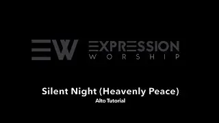 Silent Night (Heavenly Peace) Alto Tutorial