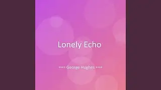 Lonely Echo