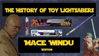 The History of Toy Lightsabers : Mace Windu Edition