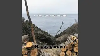A FEW GOOD THINGS REMAIN