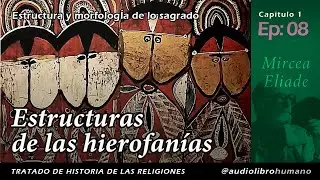 008: Estructuras de las hierofan&iacute;as - Mircea Eliade